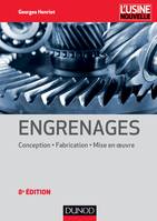 Engrenages - 8e éd. Conception - Fabrication - Mise en oeuvre, Conception - Fabrication - Mise en oeuvre