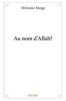 Au nom d'allah?