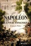 Napoléon et la folie espagnole