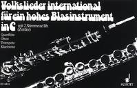 International Folksongs, for high brass instrument in C. highs wind instrument in C (Querflute, oboe, trumpet, clarinet); 2. voice ad libitum.