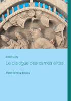 Le dialogue des carnes élites, Petit écrit à tiroirs