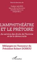 L'amphithéâtre et le prétoire, Au service des droits de l'homme et de la démocratie