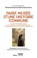 Faire musée d'une histoire commune, Rapport de préfiguration de la nouvelle exposition permanente du Musée national de lhistoire de li