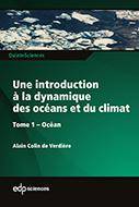 1, Une introduction à la dynamique des océans et du climat, Tome 1 Océan