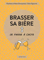 Brasser sa bière, Je passe à l'acte!