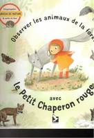 Curieux de nature, Observer les animaux de la forêt avec le Petit Chaperon rouge