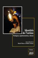 Identités de l'artiste, Pratiques, représentations, valeurs