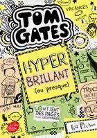 10, Tom Gates - Tome 10, Hyper brillant (ou presque)