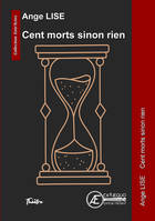 Cent morts sinon rien, Théâtre