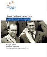 André Delibes et Lucien Hibert, Deux vies au service des autres