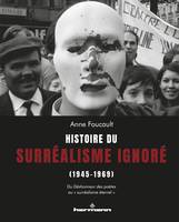 Histoire du surréalisme ignoré (1945-1969), Du Déshonneur des poètes au « surréalisme éternel »