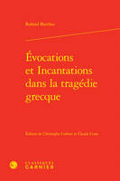 Évocations et Incantations dans la tragédie grecque