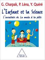 L' Enfant et la Science, L'aventure de La main à la pâte