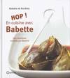 Hop ! En cuisine avec Babette, Les classiques revisités par Babette