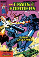 2, The TRANSFORMERS, la Série Originale T02, Le règne de Shockwave !