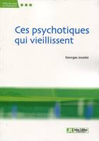 Ces psychotiques qui vieillissent...