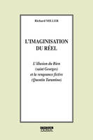 L'imaginisation du réel, L'illusion du bien, saint georges, et la vengeance fictive, quentin tarantino