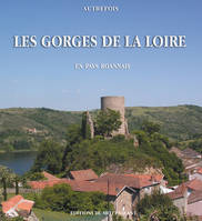 Autrefois Les Gorges De La Loire, en pays roannais
