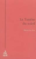 TANIERE DU SOLEIL (LA)