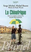 La Chinafrique : Pékin à la conquête du continent noir