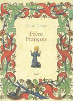 Beaux livres Frère François. Vie de François d'Assise