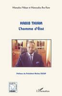 Habib Thiam l'homme d'Etat, l'homme d'État