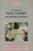 Paul Valéry, Une poétique en poèmes