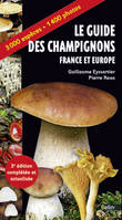 Le guide des champignons / France et Europe : 3.000 espèces, 1.400 photos, France et Europe
