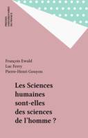 LES SCIENCES HUMAINES SONT-ELLES DES SCIENCES DE L'HOMME ?