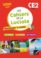 Questionner le monde CE2, cycle 2 / le vivant, la matière, les objets : nouveaux programmes 2016