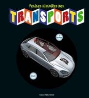 Petites histoires des transports, Ou comment ont évolué les moyens de transport depuis leur invention