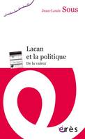 Lacan et la politique, DE LA VALEUR