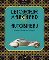 Letourneur & Marchand, Autobineau - maîtres carrossiers français