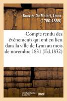 Compte rendu des événements qui ont eu lieu dans la ville de Lyon au mois de novembre 1831