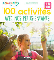 100 activités avec ses petits-enfants, Pour favoriser les moments complices