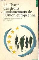 La Charte des droits fondamentaux de l'Union européenne. Témoignage et commentaires