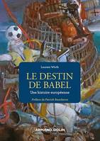 Le destin de Babel, Une histoire européenne