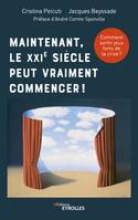 Maintenant, le XXIe siècle peut vraiment commencer !, Comment sortir plus forts de la crise ?