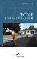 L'école, Pour une parole libre