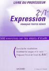 Français 2nde/1ère Expression. Livre du professeur, [livre du professeur]