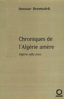 Chroniques de l'Algérie amère, Algérie 1985-2002