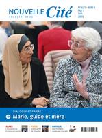 Nouvelle Cité n°621 - mai-juin 2023, Dialogue et prière, Marie guide et mère