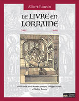 LE LIVRE EN LORRAINE (1482.....1696)