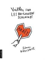 VEILLER SUR LES BRIGADIERS SCOLAIRES