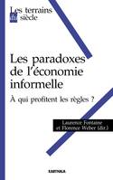 Les paradoxes de l'économie informelle, À qui profitent les règles ?