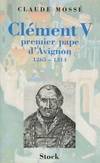 Clément V premier pape d'Avignon, premier pape d'Avignon, 1265-1314