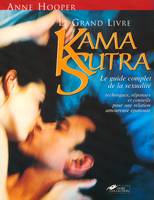 Le grand livre du Kama Sutra, le guide complet de la sexualité