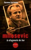 Milosevic, La diagonale du fou