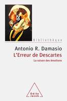 L'Erreur de Descartes, La raison des émotions