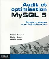 Audit et optimisation MySQL 5, Bonnes pratiques pour l'administrateur